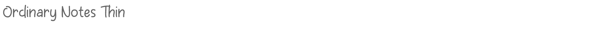 Ordinary Notes Ordinary Notes Thin.ttf font preview